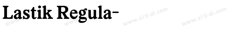 Lastik Regula字体转换